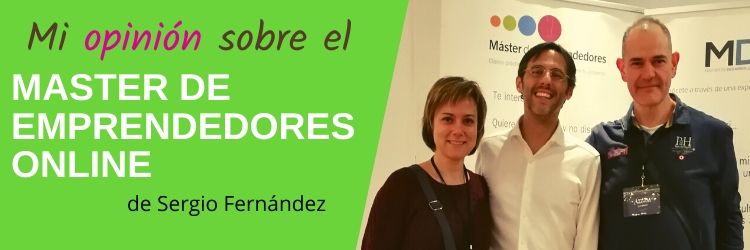 Mi Opinión Sobre El Máster De Emprendedores Online De Sergio Fernández